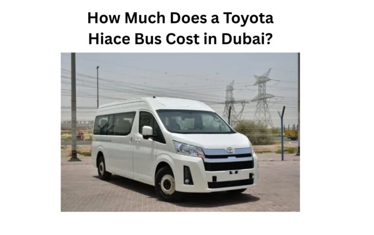 How Much Does a Toyota Hiace Bus Cost in Dubai?