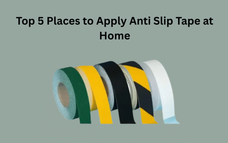 Top 5 Places to Apply Anti Slip Tape at Home