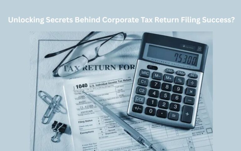 Unlocking Secrets Behind Corporate Tax Return Filing Success?