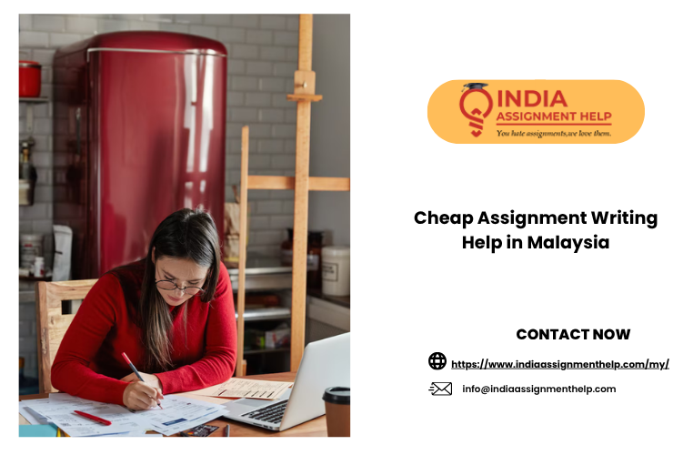 Cheap Assignment Writing Help in Malaysia